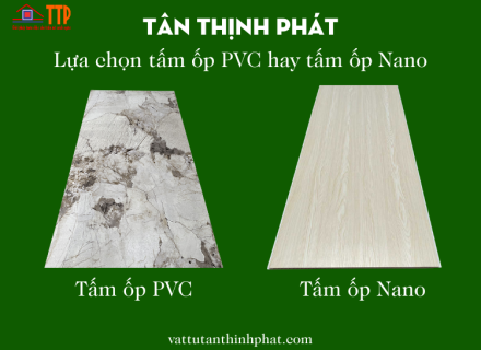 TẤM ỐP PVC VÀ TẤM ỐP NANO KHÁC NHAU NHƯ THẾ NÀO ?