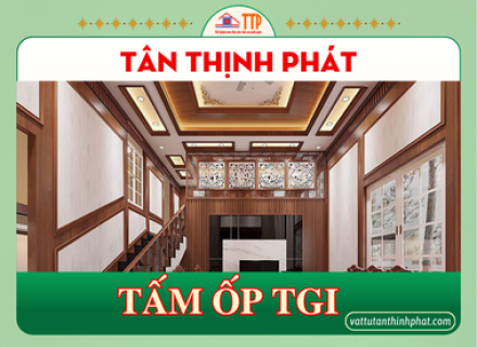 Các dòng tấm nhựa ốp tường TGI cao cấp chuyên ốp tường