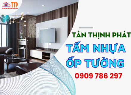 Tìm hiểu các loại Tấm nhựa ốp tường đẹp, bền và sang trọng