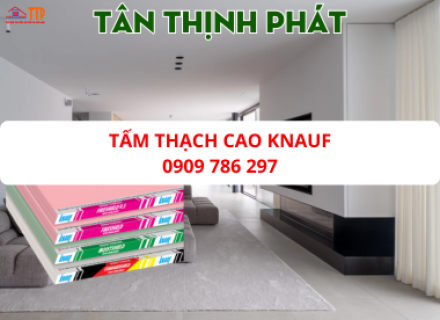 TẤM THẠCH CAO KNAUF,  TẤM THẠCH CAO ĐỨC CHẤT LƯỢNG QUỐC TẾ