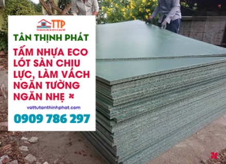 Tấm Nhựa Eco Lót Sàn Chịu Lực, Làm Vách Ngăn Tường Ngăn Nhẹ Bà Rịa Vũng Tàu, TP.HCM, Đồng Nai, Bình Thuận