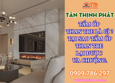 Tấm Ốp Than Tre Là Gì ? Tại Sao Tấm Ốp Than Tre Lại Được Ưa Chuộng.