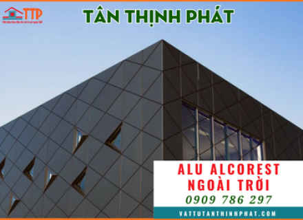 Báo Giá Tấm ALU ALCOREST Ngoài Trời Chính Hãng Giá Tốt