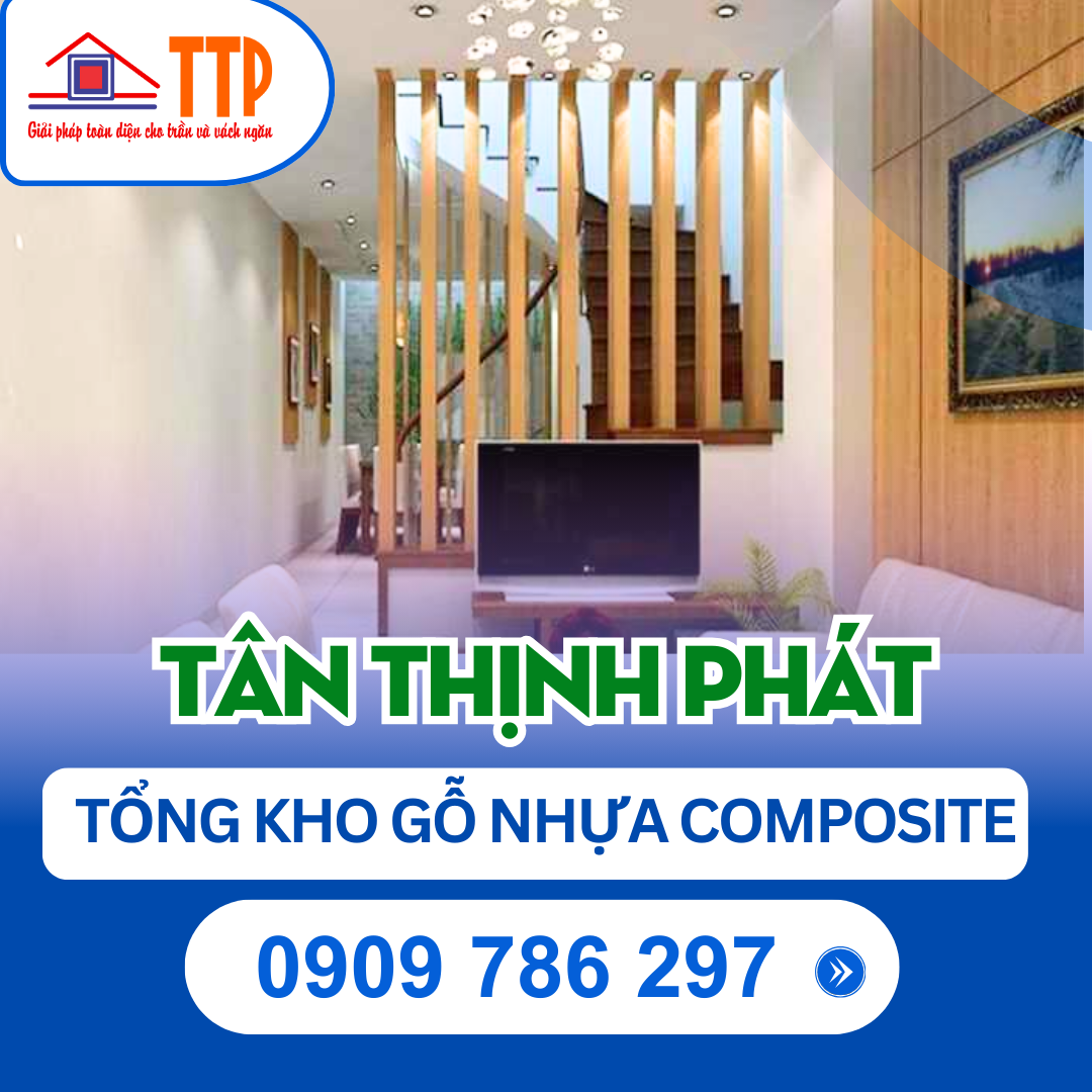 Tổng kho gỗ nhựa Conposite Tân Thịnh Phát