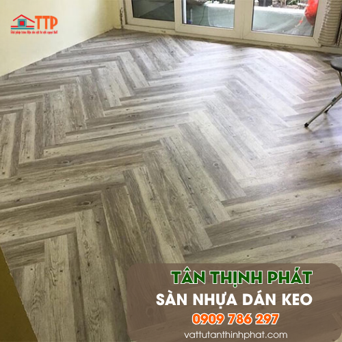 Sàn Nhựa Dán Keo, Sàn Nhựa Dán Keo Thi Công Xương Cá