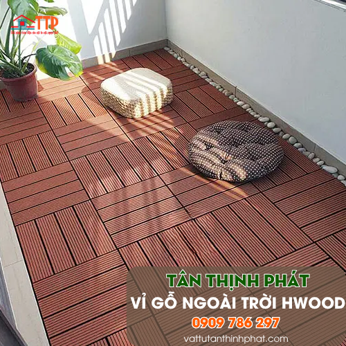 Vỉ Gỗ Ngoài Trời Hwood – Vật Liệu Lót Sàn Thông Minh, Tiện Dụng 2026